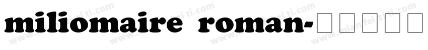 miliomaire roman字体转换